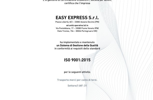 Certificato ISO 9001:2015 di Easy Express per il Sistema di Gestione della Qualità nel trasporto merci per conto di terzi.